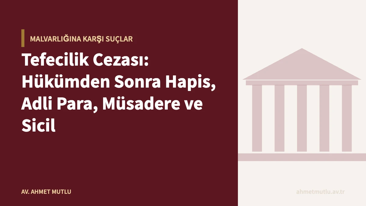 Tefecilik Cezası: Hükümden Sonra Hapis, Adli Para, Müsadere ve Sicil